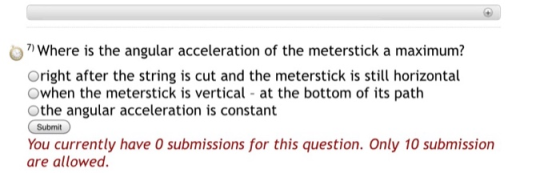 o? Where is the angular acceleration of the meterstick a maximum? Oright after the string is cut and the meterstick is still