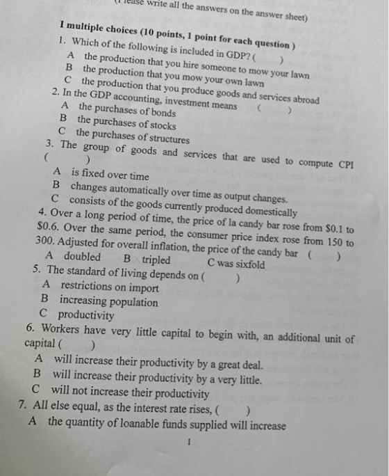 write all the answers on the answer sheet) I multiple choices (10 points, 1 point for each question) 1. Which of the followin