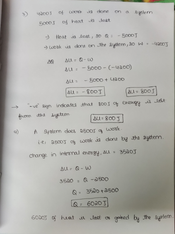 system 4200) of work is done on a 5000J of heat is lost » Heat is lost, so Q = - 5000] y work is done on the system, so w = -