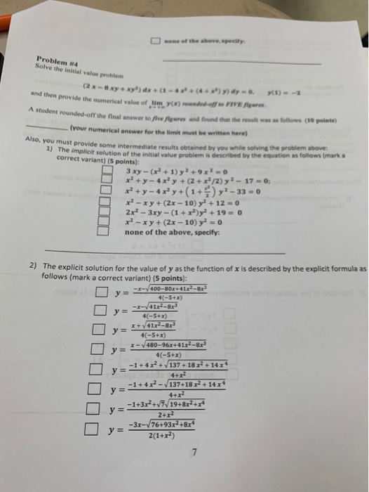 none of the above specify Problem 4 Solve the initial value problem (2x - xy + xyl)dx - ( ) dy- 01) -- and then provide the p