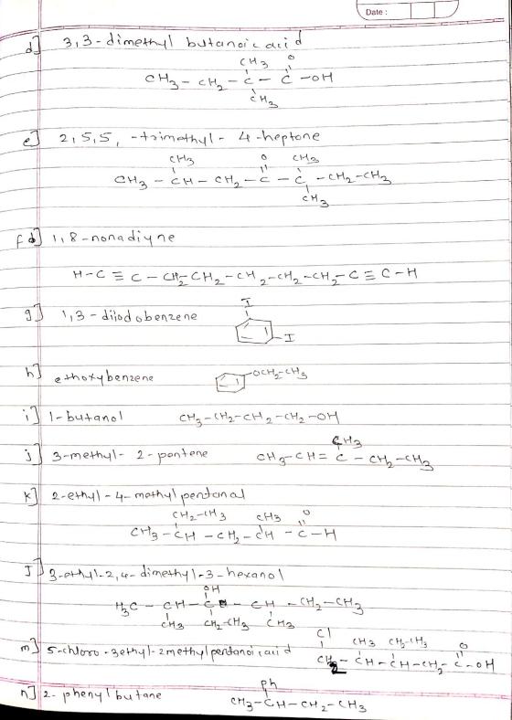Date: а | 3,3-dimethyl butanoic aci снэ сна- се, соң си, о CH3 ] 2,5,5, -trimethyl-4-heptone CH3 снэ. сH— сH, с c - CH₂-CH₂ с