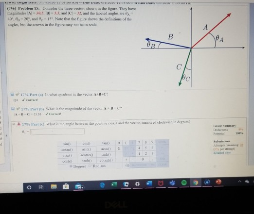 THE WOLLETTU VIZUZU TU.JS.UU. W. WITH (7%) Problem 15. Consider the three vectors shown in the figure. They have magnitudes A