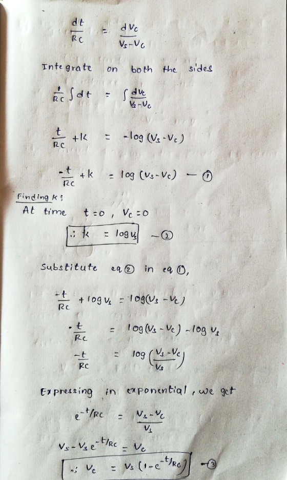 d t d Vc R c Inte grate on both the side cJdt -log (Vs -Vc L c Vs Vc Finding k At time to Ve o Substitute in ea 0, -t R C lo9sVe RC Er pressing in exponential , wege