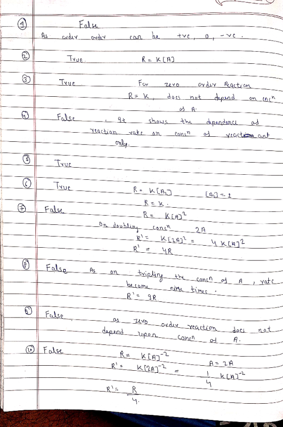 -01 As ☺ L False aider onder True can be tve, o, -ve. R = K[A] True Fox R=k zero does order Reaction not depend , on each - F