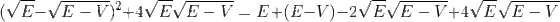\\(\sqrt{E}-\sqrt{E-V})^2+4\sqrt{E}\sqrt{E-V} = E + (E-V) - 2\sqrt{E}\sqrt{E-V} + 4\sqrt{E}\sqrt{E-V}