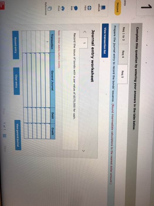 Req 1 to 3 Req 5 Journal entry worksheet Clear entry