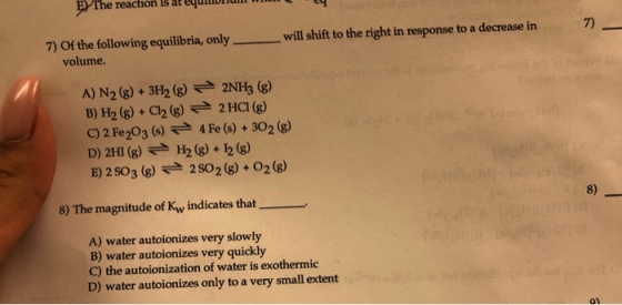 EY The reaction is at yumunu 7) - 7) of the following equilibria, only will shift to the right in response to a decrease in v