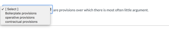 are provisions over which there is most often little argument. ✓ [ Select] Boilerplate provisions operative provisions contra