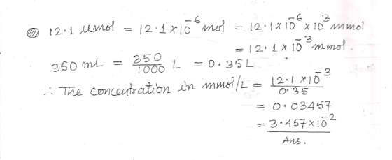 -6 350 mL - 35 0 100O , 35 = 0.03457 3.457 102 Ans