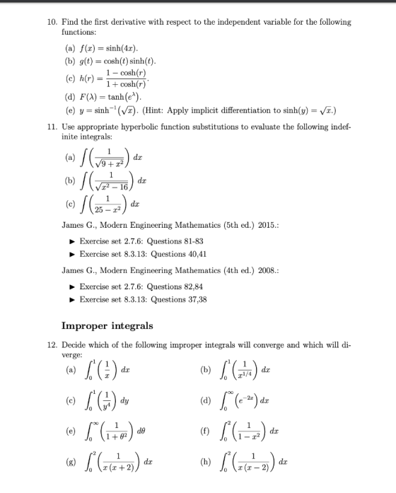 10. Find the first derivative with respect to the independent variable for the following functions: (a) f(x) = sinh(4x) (b) g