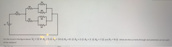 RS RG w RT For the circuit in the figure above. V - 12 V. R2 -5 0.12 -10 . R3 - 8 OR-20Rs - 3 . R - 70. and Ry - 90. What are