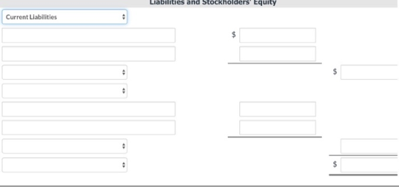 Liabilities and Stockholders Equity Current Liabilities $ $ $
