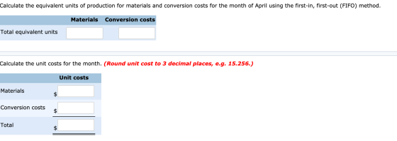 Calculate the equivalent units of production for materials and conversion costs for the month of April using the first-in, fi