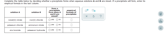 Complete the table below by deciding whether a precipitate forms when aqueous solutions A and B are mixed If a precipitate wi