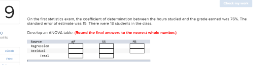 Check my work On the first statistics exam, the coefficient of determination between the hours studied and the grade e standa