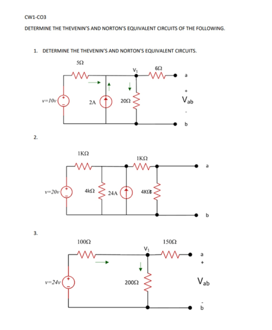 CW1-CO3 DETERMINE THE THEVENINS AND NORTONS EQUIVALENT CIRCUITS OF THE FOLLOWING. 1. DETERMINE THE THEVENINS AND NORTONS