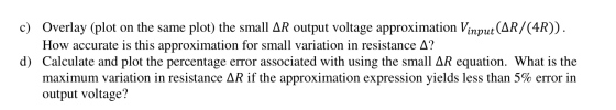 c) Overlay (plot on the same plot) the small AR output voltage approximation Vinput (AR/(4R)). How accurate is this approxima