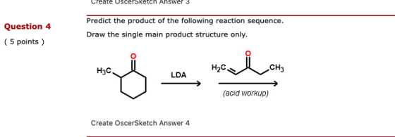 Create UscerSketch Answer 3 Question 4 (5 points) Predict the product of the following reaction sequence. Draw the single mai