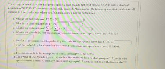 The average amount of money that people spend at Don Mcalds fast food place is $7.6500 with a standard deviation of $1.8200.