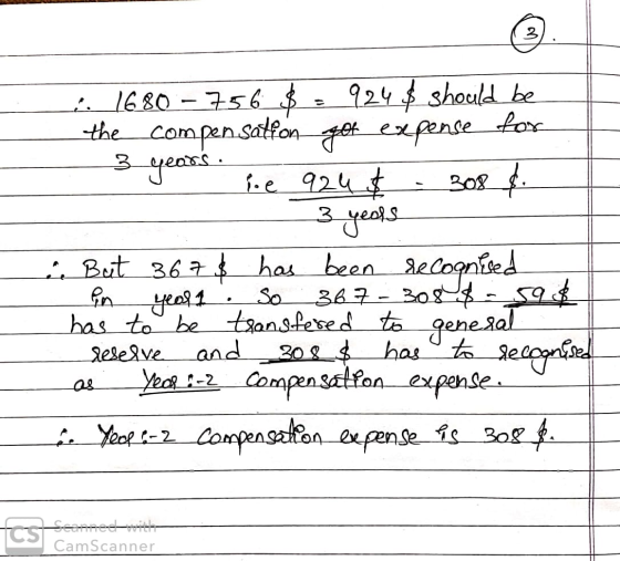1680 - 756 $ = 924 $ should be the compensation got expense for 3 years. le 924 t - 308 d. - 3 years But 3678 has been reco
