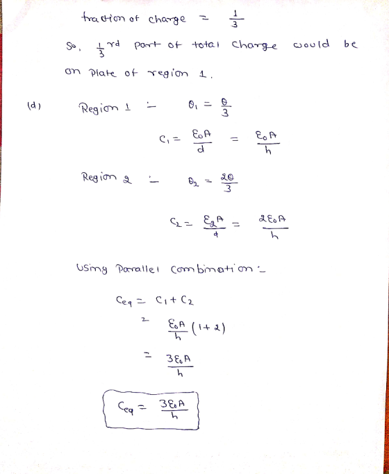 traction of charge = 1/2 - part of total charge would be on plate of region 1. (d) Region I - a=0 Region a - O2 = 20 REA 6 =