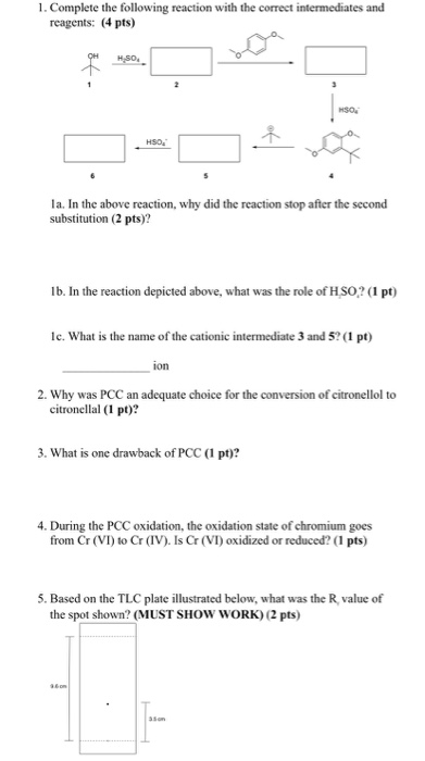 1. Complete the following reaction with the correct intermediates and reagents: (4 pts) la. In the above reaction, why did th