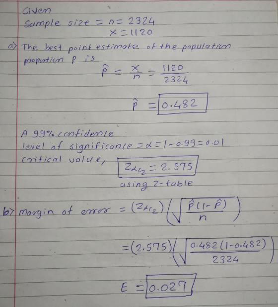 Given Sample size nE 2324 a〉| The best point estimate ofthe へ-X-1120 r 2321 leNel of significante 1-1-o.gEơ01 con tical valu e 2. 575 ng 2-table PI-r) 10482(1-0482) 2324 三(2.575)/ E 0.02