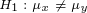 \tiny H_1:\mu_x\neq\mu_y