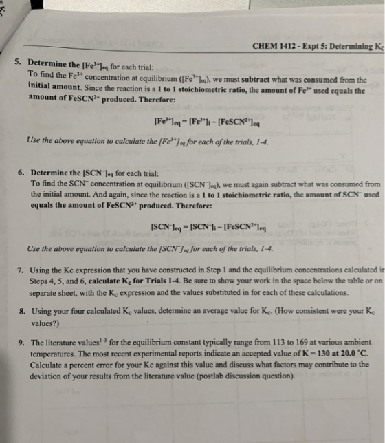 ke CHEM 1412 - Expt 5: Determining Kc 5. Determine the [Fe3+]e for each trial: To find the Fe concentration at equilibrium ([