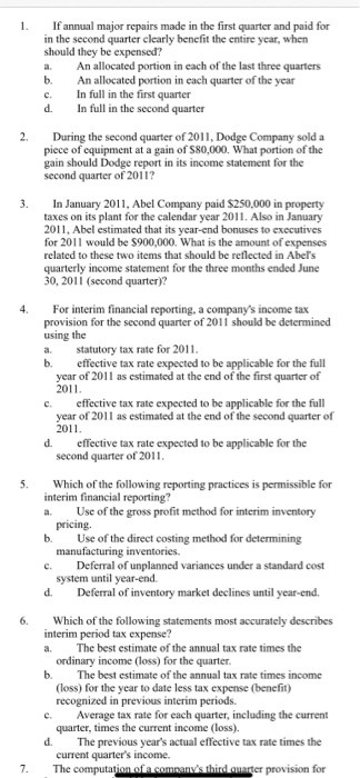 If annual major repairs made in the first quarter and paid for in the second quarter clearly benefit the entire year, when sh