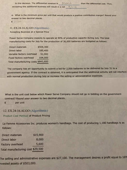 to this decision. The differential revenue is m ore accepting this additional business will result in a net than the differen
