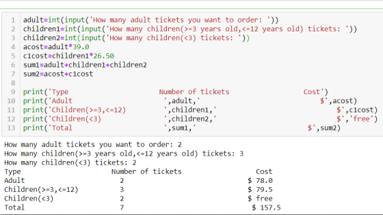 1 adult=int(input(How many adult tickets you want to order: )) children1=int(input(How many children(>=3 years old,<=12 ye