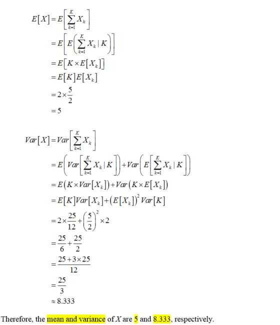 2 25 , (5)2 12 2 25 25 6 2 25 +3x25 12 25 x 8.333 Therefore, the mean and variance of X are 5 and 8.333, respectively