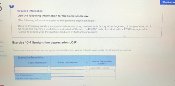 Check my w Required information Use the following information for the Exercises below. The following information applies to t