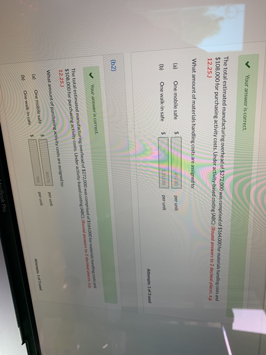 Your answer is correct. The total estimated manufacturing overhead of $272,000 was comprised of $164,000 for materials handli