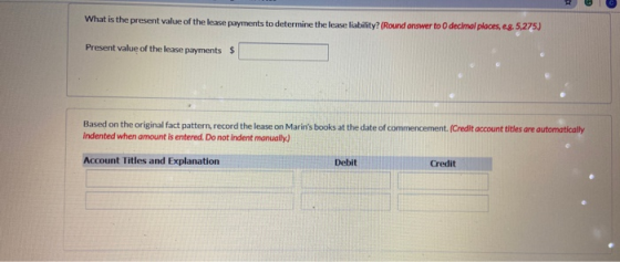 What is the present value of the lease payments to determine the lease liability? (Round answer to decimal places. e. 5.2733