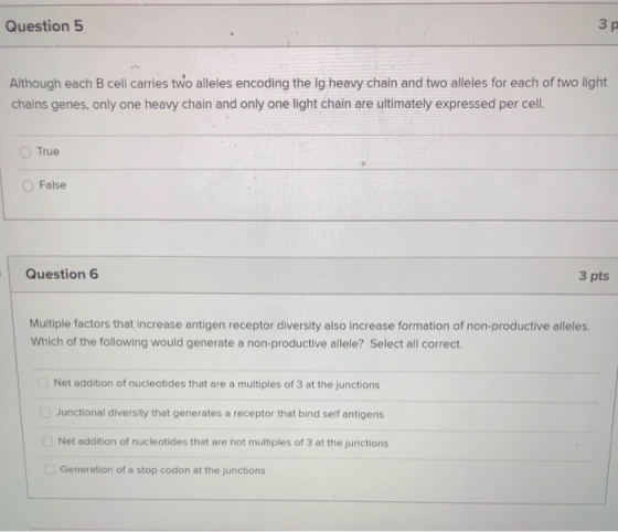 Question 5 3 p Although each B cell carries two alleles encoding the lg heavy chain and two alleles for each of two light cha