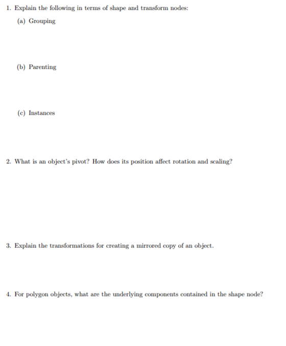 1. Explain the following in terms of shape and tra