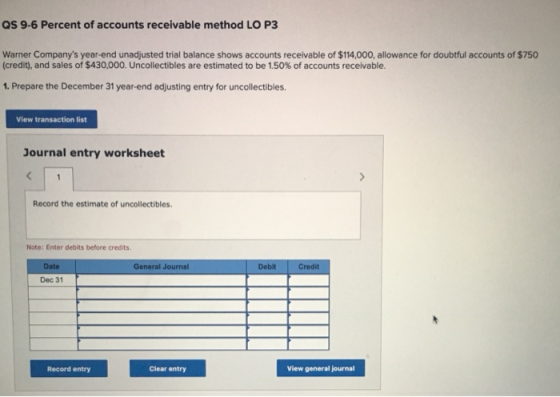 QS 9-6 Percent of accounts receivable method LO P3 Warner Companys year-end unadjusted trial balance shows accounts receivab