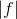 |f|