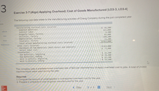 3 Exercise 3-7 (Algo) Applying Overhead; Cost of Goods Manufactured [LO3-3, LO3-4) The following cost data relate to the manu
