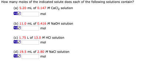 How many moles of the indicated solute does each of the following solutions contain? (a) 5.20 mL of 0.147 M CaCl2 solution 40