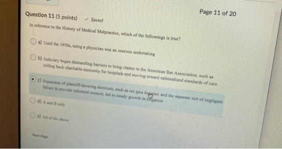 Page 11 of 20 Question 11 (5 points) Saved In reference to the History of Medical Malpractice, which of the followings is tru