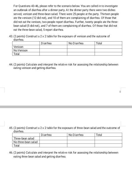 For Questions 43-46, please refer to the scenario below. You are called in to investigate an outbreak of diarrhea after a din