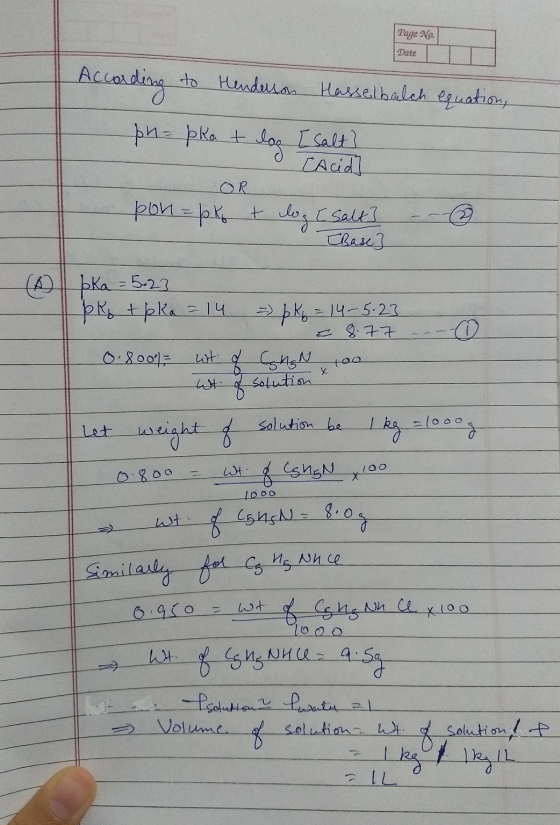 Page No. Date According to Henderson Hasselbalch equation, pn-pka + log [salt? - OR pon = pk + log Csalt] Base] A pka = 5.23