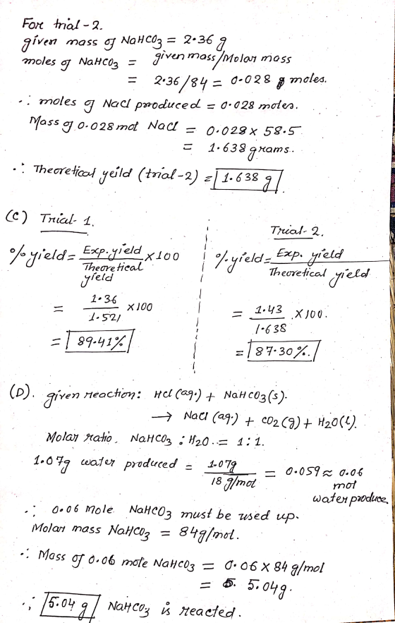 138 ģ. For trial -2. giver mass of NaHCO3 = 2.369 moles of NaHCO3 = given mass Molar mass = 2.36/84 = 0.028 g moles. oi moles