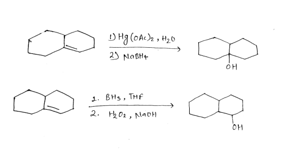 1) Hg (0Ac)2, H₂O 2) Nabha OH 2. BH3, THE 2. H2O2, NAOH OH