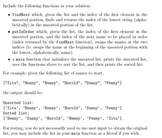 Include the following functions in your solution: findNext which, given the list and the index of the first element in the un