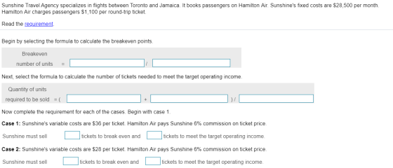 Sunshine Travel Agency specializes in flights between Toronto and Jamaica. It books passengers on Hamilton Air. Sunshines fi