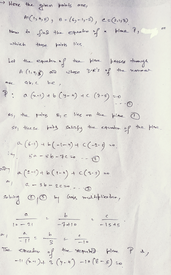 Here the given points are, AC134,5), B = (6,-1,-2), e=(2,153) to find the equatre of. blone P, Now which these point lies, Le